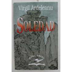 SOLEDAD de VIRGIL ARDELEANU , 2004