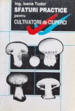 Cumpara ieftin Sfaturi practice pentru cultivatorii de ciuperci - 1996 - Ioana Tudor (A34)