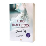 Daca fug. Editia 2 - Terri Blackstock