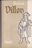 Francois Villon Balade si alte poeme carte beletristica romana editura poezie sec xv brosata