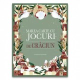 Marea Carte Jocuri de Craciun Didactica Publishing House, Ilustrata, pentru Copii si Familie, Actiuni Educative