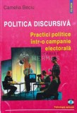 Cumpara ieftin Politica discursiva - 2000 - Camelia Beciu ($L14), Polirom