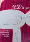 GRAMMAIRE DE LA DANSE CLASSIQUE