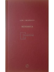 Gib I. Mihaescu - Rusoaica (lipsa supracoperta) (Editia: 2009) foto