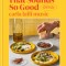That Sounds So Good: 100 Real-Life Recipes for Every Day of the Week