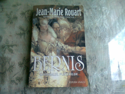 BERNIS, CARDINALUL PLACERILOR - JEAN MARIE ROUART foto