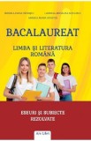 Bacalaureat - Limba si literatura romana. Eseuri si subiecte rezolvate - Mihaela-Elena Patrascu, Gabriela-Madalina Nitulescu, Andreia Maria Demeter