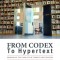 From Codex to Hypertext: Reading at the Turn of the Twenty-First Century