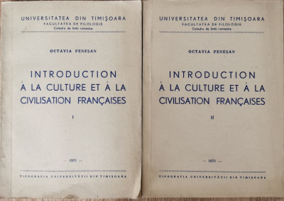 Introduction a la culture et a la civilisation francaises (2 vol.) - Octavia Fenesan foto