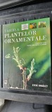 Tăierea plantelor ornamentale. Un ghid pas cu pas pentru a tăia plantele de grădină Steve Bradley Editura RAO