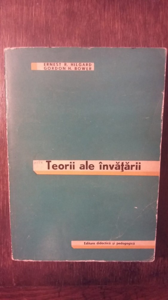 TEORII ALE INVATARII- ERNEST HILGARD, GORDON BOWER | Okazii.ro