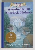 AVENTURILE LUI SHERLOCK HOLMES , repovestire dupa ... ARTHUR CONAN DOYLE , EDITIA A II - A , 2014
