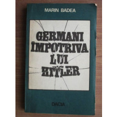 Marin Badea - Germani impotriva lui Hitler