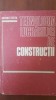 Tehnologia Lucrarilor de Constructii - Antonie Trelea, Didactica si Pedagogica, 1980, 259 Pagini