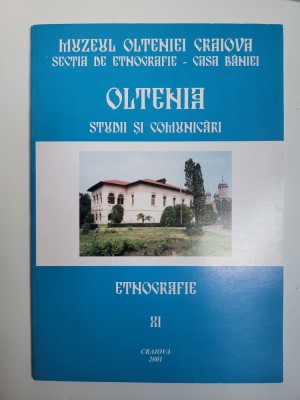 OLTENIA - Anuar STUDII SI COMUNICARI DE ETNOGRAFIE. VO. 11, MUZEUL OLTENIEI CRAIOVA foto