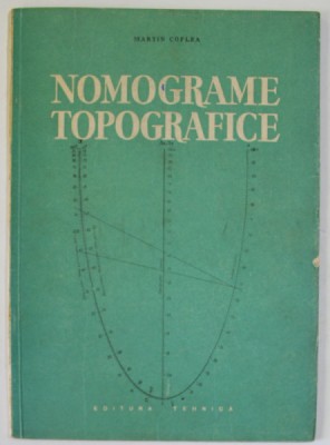 NOMOGRAME TOPOGRAFICE de MARTIN COFLEA , 1957 foto