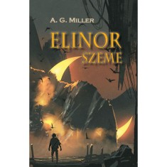 Elinor szeme - A. G. Miller