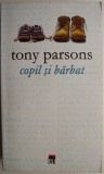 Cumpara ieftin Copil si barbat &ndash; Tony Parsons