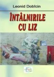 Intalnirile cu Liz/Leonid Dobicin