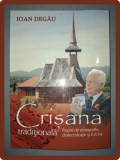 Crișana Tradițională Vol. VI - Ioan Degau (coord.) - Etnografie, Folclor, Dialectologie - Primus, 2016 - Carte Second Hand