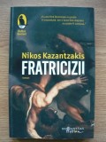NIKOS KAZANTZAKIS - FRATRICIZII - 2017