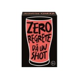 JOC DE SOCIETATE ZERO REGRETE DA UN SHOT
