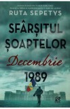 Sfarsitul soaptelor. Decembrie 1989 - Ruta Sepetys