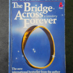 RICHARD BACH - THE BRIDGE ACROSS FOREVER {limba engleza}