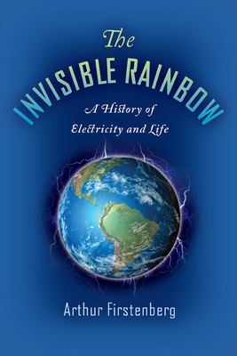 The Invisible Rainbow: A History of Electricity and Life foto