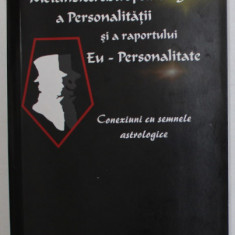 METAFIZICA ASTROPSIHOLOGICA A PERSONALITATII SI A RAPORTULUI EU - PERSONALITATE de ANDREI EMANUEL POPESCU , 2017