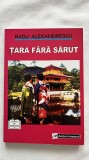 ȚARA FĂRĂ SĂRUT - RADU ALEXANDRESCU
