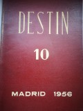 Destin - Revista de cultura romaneasca, Caietul nr 10, Madrid 1956, Director: George Uscatescu
