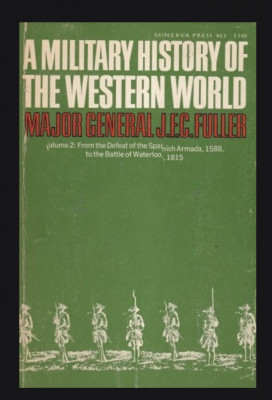 A military history of the western world vol. 2-3/ J. F. C. Fuller foto