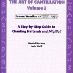 The Art of Cantillation, Volume 2: A Step-By-Step Guide to Chanting Haftarot and Mgilot [With CD]