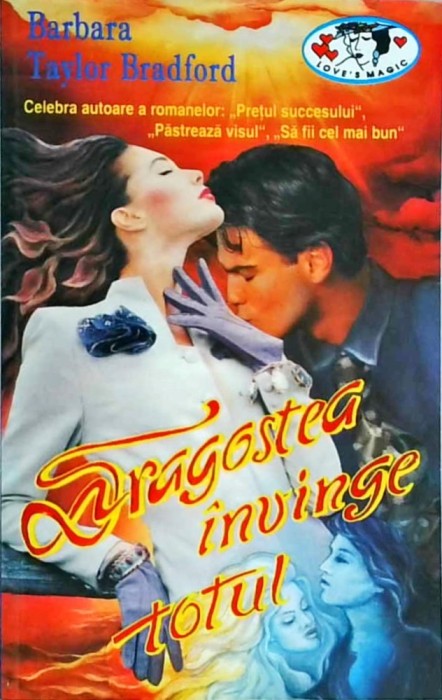 Barbara Taylor Bradford - Dragostea invinge totul