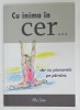 CU INIMA IN CER ...DAR CU PICIOARELE PE PAMANT de ALIN JIVAN , 2011