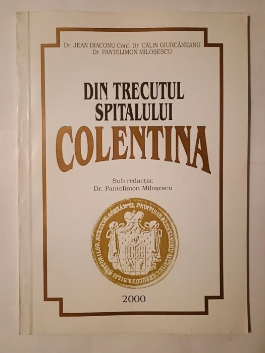 Jean Diaconu; Călin Giurcăneanu; Pantelimon Miloșescu - Din trecutul Spitalului Colentina