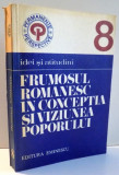 FRUMOSUL ROMANESC IN CONCEPTIA SI VIZIUNEA POPORULUI 8 de IOAN SERB, FLORICA SERB , 1977