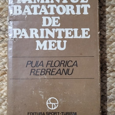 Puia Florica Rebreanu - Pamantul batatorit de parintele meu