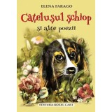 Catelusul schiop si alte poezii/Elena Farago