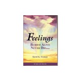 Feelings Buried Alive Never Die