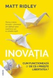 Inovația - Teoria si istoria, Paperback brosat, Matt Ridley, Nemira, Carti Dezvoltare Personala