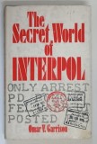 THE SECRET WORLD OF INTERPOL by OMAR V. GARRISON , 1977