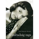 A szabads&aacute;g zaga - Gr&oacute;f N&aacute;dasdy Borb&aacute;la
