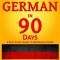 Speak German in 90 Days: A Self Study Guide to Becoming Fluent