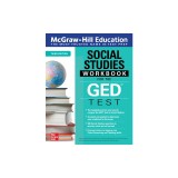 McGraw-Hill Education Social Studies Workbook for the GED Test, Third Edition