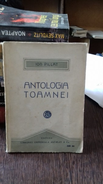 ANTOLOGIA TOAMNEI - ION PILLAT