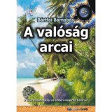 A val&oacute;s&aacute;g arcai - a vil&aacute;g matematik&aacute;ja az emberi meg&eacute;rt&eacute;s hat&aacute;rain - B&aacute;rtfai Barnab&aacute;s