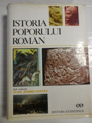 ISTORIA POPORULUI ROMAN - sub redactia Acad. Andrei OTETEA foto