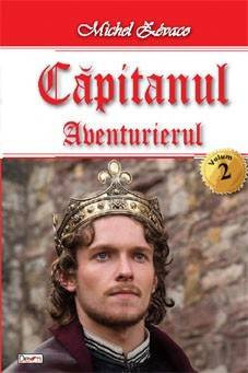 Capitanul vol 2- Aventurierul - Michel Zevaco foto